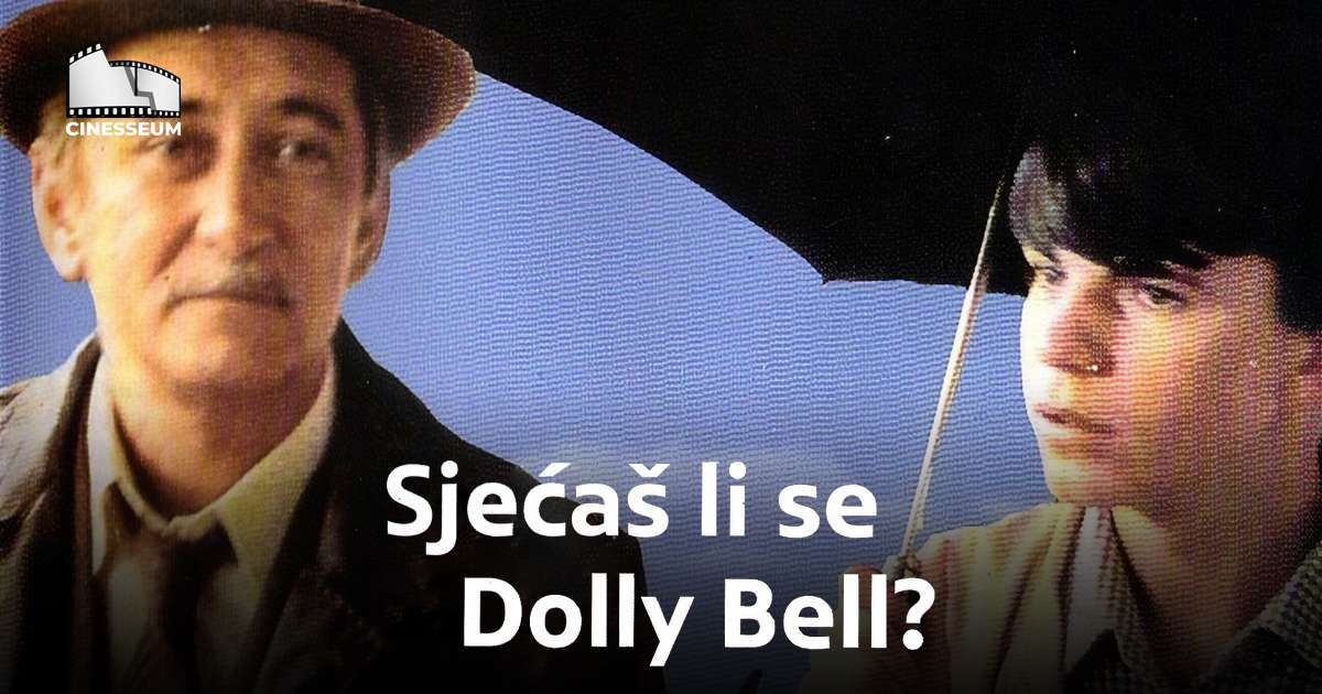 Te Souviens Tu De Dolly Bell Sjećaš li se Dolly Bell? - Cinesseum